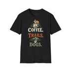 Coffee. Trails. Dogs. T-Shirt — Outdoor Coffee & Hiking Dog Tee